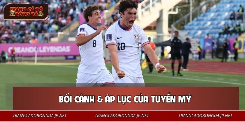 Tuyển Mỹ tuyên chiến ngôi Vương trên sân nhà