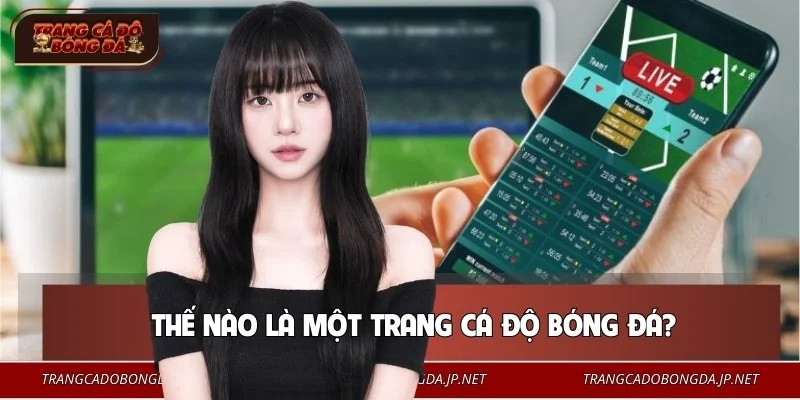 Top 10+ Trang Cá Độ Bóng Đá Uy Tín #1 Việt Nam Năm 2026 🎖️ Trang cá độ bóng đá là nền tảng giải trí online quen thuộc