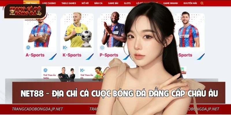 Top 10+ Trang Cá Độ Bóng Đá Uy Tín #1 Việt Nam Năm 2026 🎖️ Nhà cái NET88 cung cấp bảng kèo châu Âu cực chuẩn