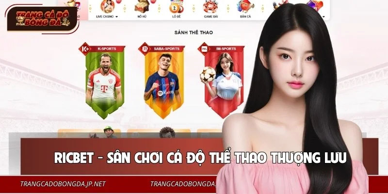 Top 10+ Trang Cá Độ Bóng Đá Uy Tín #1 Việt Nam Năm 2026 🎖️ Sân chơi RICBET mang lại trải nghiệm cá cược chuyên nghiệp