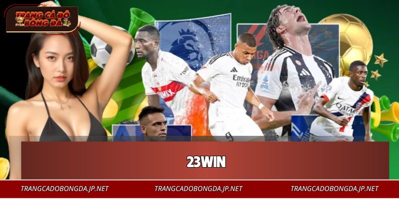 23WIN - Nhà Cái Xanh Chín Top 1 Thị Trường Cá Cược 202623WIN - Nhà Cái Xanh Chín Top 1 Thị Trường Cá Cược 2026