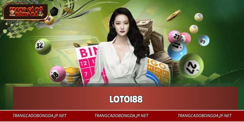 LOTO188 – Chơi Game Miễn Phí Tại Nhà Cái Lô Đề Số 1 Hiện Nay