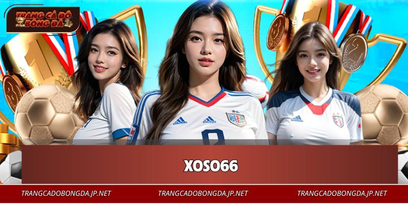 XOSO66 – Sân Chơi Bí Ẩn Đang Làm Nóng Thị Trường Cá Cược