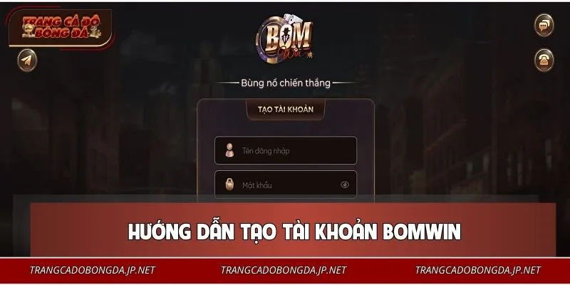 Đăng ký BOMWIN trong 1 phút