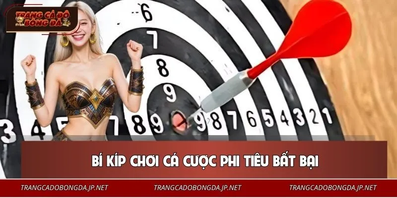 Mẹo hay từ chuyên gia khi chơi cá cược phi tiêu