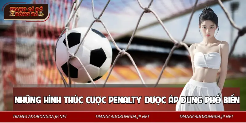 Kèo Penalty - Cách Chơi Và Mẹo Thắng Tại Trang Cá Độ Bóng Đá Tìm hiểu cược phạt đền và cách chơi