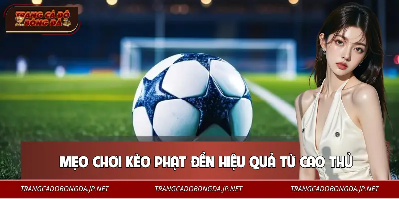 Kèo Penalty - Cách Chơi Và Mẹo Thắng Tại Trang Cá Độ Bóng Đá Phân tích khả năng của thủ môn và chân sút