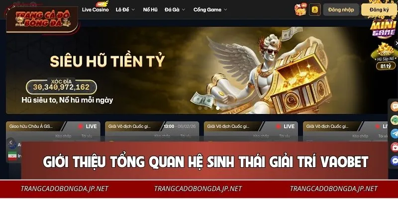 Khái quát nền tảng giải trí uy tín VAOBET